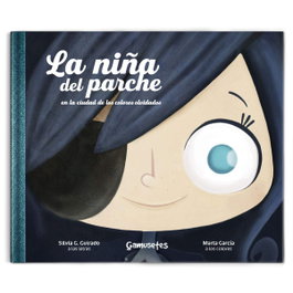 La niña del parche, Silvia G. Guirado - EDITORIAL GAMUSETES