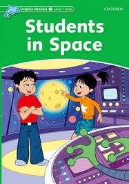 OXFORD UNIVERSITY PRESS, STUDENTS IN SPACE DOLPHIN READERS LEVEL 3