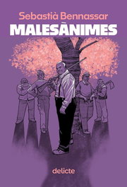 Malesànimes, Sebastia Bennasar - LLIBRES DELICTE