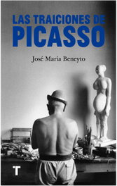 Las traiciones de Picasso, José María Beneyto - TURNER