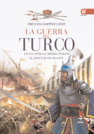 La guerra del turco, Fernando Martínez Laínez - EDAF EDITORIAL