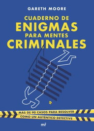 MARTINEZ ROCA, Cuaderno de enigmas para mentes criminales, Gareth Moore