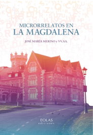 Microrrelatos en La Magdalena, José María Merino - EOLAS