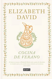 Cocina de verano, Elizabeth David - DEBATE