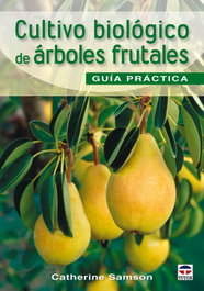 Cultivo biologico arboles frutales, Catherine Samson - TUTOR