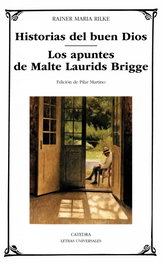 Historias del buen dios/Los apuntes de Malte Laurids Bridge, Rainer Maria Rilke - CATEDRA