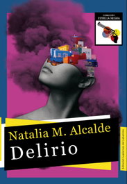 Delirio, Natalia M. Alcalde - CUADERNOS DEL LABERINTO