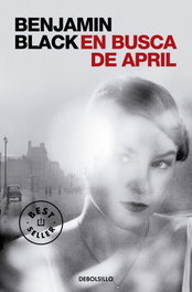 En busca de April, Benjamin Black - DEBOLSILLO