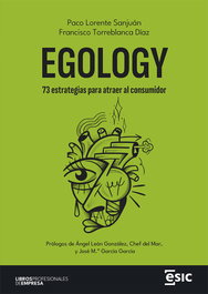 Egology, Paco Lorente Sanjuán y Francisco Torreblanca - ESIC