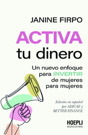 Activa tu dinero, Janine Firpo - ULRICO HOEPLI