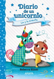 Diario de un unicornio 5. Lin y la sirenita, Rebecca Elliott - ANAYA
