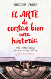 ALIENTA, El arte de contar bien una historia, Héctor Urién Rodríguez - ALIENTA