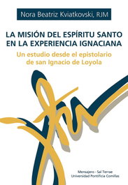 La misión del Espíritu Santo en la experiencia ignaciana, Nora Beatriz Kviatkovski - MENSAJERO