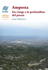Amposta. Un viatge a la profunditat del passat, Josep Valldepérez Lleixà - ONADA EDICIONS