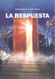 La respuesta, Juan Bautista Garijo Mota - Editorial Poesía Eres Tú