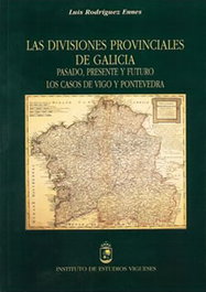Divisiones provinciales galicia, Luis Rodriguez Ennes - INSTITUTO ESTUDIOS VIGUESES