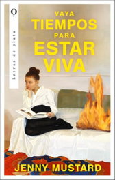 Vaya tiempos para estar viva, Jenny Mustard - PLATA