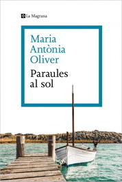Paraules al sol, Maria Antònia Oliver i Cabrer - LA MAGRANA