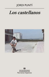 ANAGRAMA LOS CASTELLANOS, Jordi Puntí - ANAGRAMA