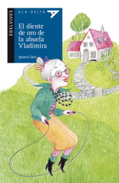 EDELVIVES, El diente de oro de la abuela Vladimira - Ignacio Sanz