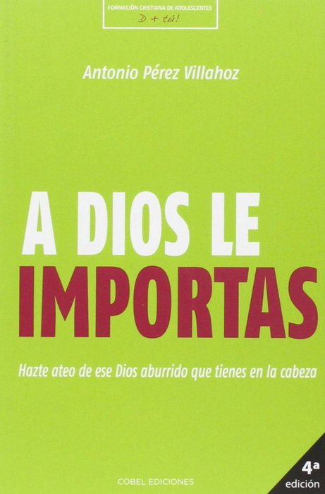 A Dios le importas, Antonio Pérez Villahoz - COBEL EDICIONES