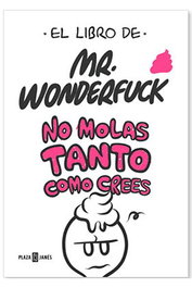 El libro de Mr. Wonderfuck, Pedro Ample - Penguin Random House Grupo Editorial, S.A.U.
