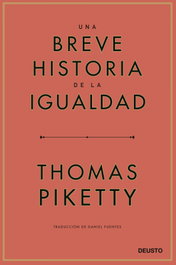 Una breve historia de la igualdad, Thomas Piketty - DEUSTO