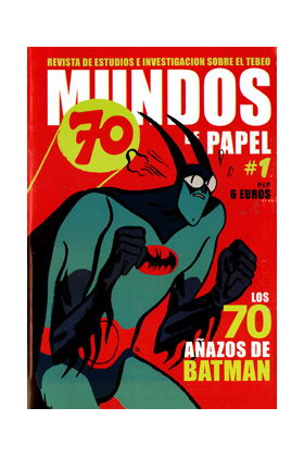 Asoc. Cultural Andaluza Colectivo D. Tebeo Mundos de Papel 00. Especial 50 años de Mortadelo y Filemón