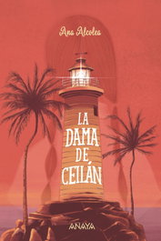 La dama de Ceilán, Ana Alcolea - ANAYA