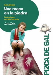 Una mano en la piedra, Ana Alonso - ANAYA