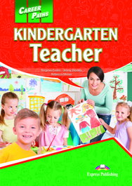 EXPRESS, CAREER PATHS KINDERGARDER TEACHERS PACK - KINDERGARDEN TEACHER (CAREER PATHS) .STUDENT'S BOOK