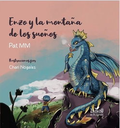 ZSA ZSA ZSU, Enzo y la montaña de los sueños - Pat MM