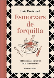 Esmorzars de forquilla, Laia Freixinet - ROSA DELS VENTS
