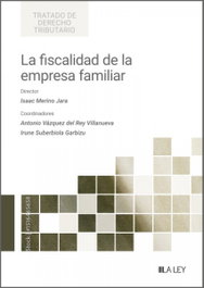 La fiscalidad de la empresa familiar, Isaac Merino Jara - LA LEY
