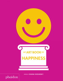 PHAIDON, My Art book of Happiness