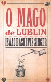 O Mago de Lublin, Isaac Bashevis Singer - RINOCERONTE EDITORA S.L.