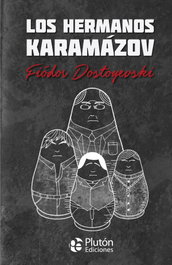 Los hermanos Karamazov, Fiodor Dostoyevsky - Pluton Ediciones
