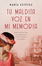 TU MALDITA VOZ EN MI MEMORIA, María Estévez - ROCA EDITORIAL
