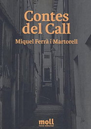 Contes del call, Miquel Ferrà Martorell - MOLL EDITORIAL
