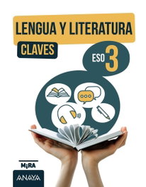 ANAYA Lengua y Literatura 3. Claves, Grupo Anaya - ANAYA