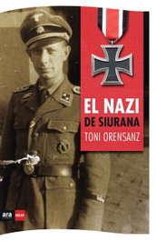 El nazi de Siurana, Toni Orensanz - ARA LLIBRES