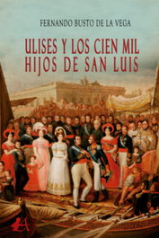 Ulises y los cien mil hijos de San Luis, Fernando Busto De La Vega - EDITORIAL ADARVE