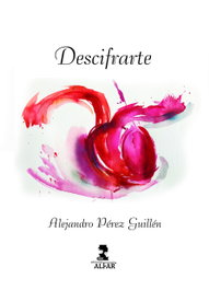 ALFAR EDICIONES, Descifrarte - Alejandro Pérez Guillén