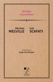 LA MARCA Bartleby, el escribiente - Herman Melville / Luis Scafati