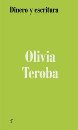 Dinero y escritura, Olivia Teroba - LAS AFUERAS