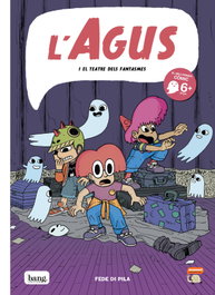 L'Agus i el teatre dels fantasmes, Fede Di Pila - BANG