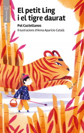 El petit Ling i el tigre daurat, Pol Castellanos - ANIMALLIBRES, S.L.