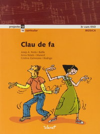 CLARET, (CAT).CLAU DE FA 2N.CICLE ESO.(SWING) - Roda, Josep / Relats i Manent, Anna / Zamorano i Rodrigo, Cristina