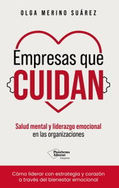 Empresas que cuidan, Olga Merino - PLATAFORMA EDITORIAL