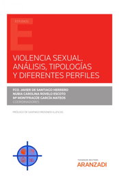Violencia sexual. Análisis, tipologías y diferentes perfiles, Santiago Herrero, Francisco Javier De - ARANZADI